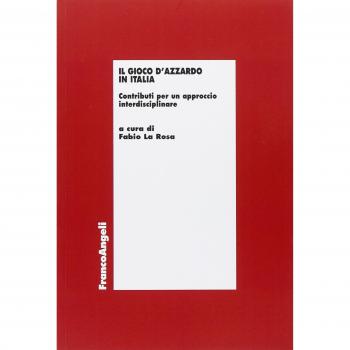 Il gioco d'azzardo in Italia. Contributi per un approccio interdisciplinare