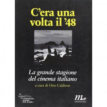 C'era una volta il '48. La grande stagione del cinema italiano