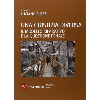 Una giustizia diversa. Il modello riparativo e la questione penale