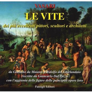 Le vite dei più eccellenti pittori, scultori e architetti da Giuliano da Maiano a Ridolfo del Ghirlandaio riscritte da Giancarlo Dal Pozzo con l'aggiunta...: 5