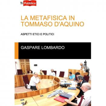 La metafisica in Tommaso D'Aquino. Aspetti etici e politici