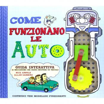 Come funzionano le auto. Libro pop-up. Con gadget