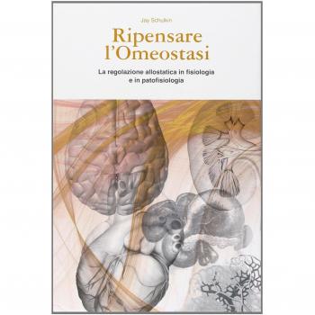 Ripensare l'omeostasi. La regolazione allostatica in fisiologia e in patofisiologia