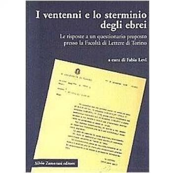 I ventenni e lo sterminio degli ebrei. Le risposte a un questionario proposto presso la Facoltà di lettere di Torino