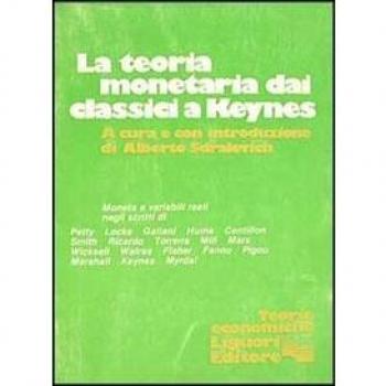 Teoria monetaria dai classici a Keynes