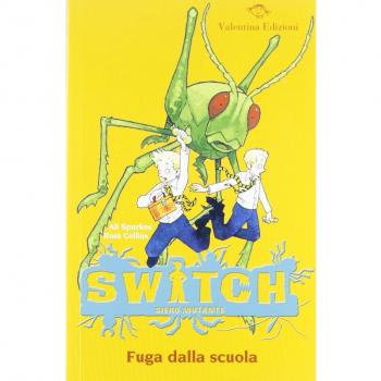 Fuga dalla scuola. Switch. Siero mutante. Vol. 2