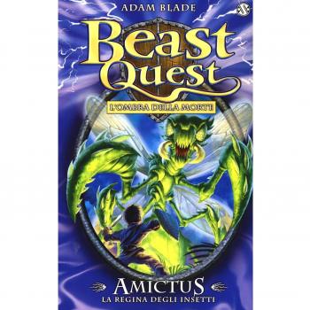 Beast Quest 30. Amictus. La Regina degli Insetti