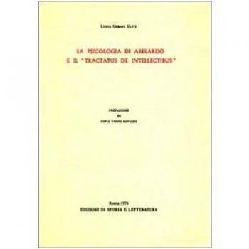 La psicologia di Abelardo e il «Tractatus de intellectibus»