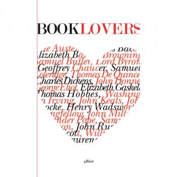 Booklovers. Citazioni celebri sui libri e la lettura