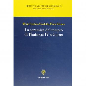 La ceramica del tempio di Thutmosi IV a Gurna