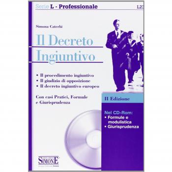 Il decreto ingiuntivo. Con CD-ROM