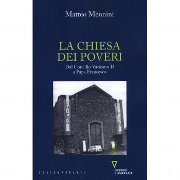 La Chiesa dei poveri. Dal Concilio Vaticano II a papa Francesco