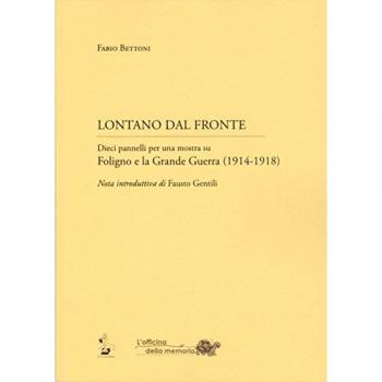 Lontano dal fronte. Dieci pannelli per una mostra su Foligno e la grande guerra (1914-1918)