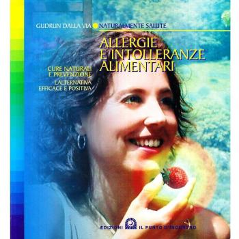 Allergie e intolleranze alimentari. Cure naturali e prevenzioni