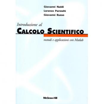 Introduzione al calcolo scientifico. Metodi e applicazioni con Matlab