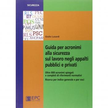 Guida per acronimi alla sicurezza sul lavoro negli appalti pubblici e privati