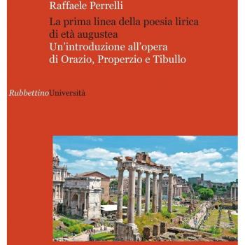 La prima linea della poesia lirica di età augustea. Un'introduzione all'opera di Orazio, Properzio e Tibullo