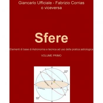 Sfere. Elementi di base di astronomia e tecnica ad uso della pratica astrologica: 1