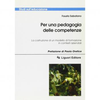 Per una pedagogia delle competenze. La costruzione di un modello di formazione in contesti aziendali