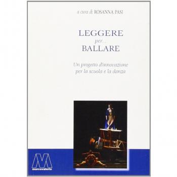 Leggere per... ballare. Un progetto d'innovazione per la scuola e la danza