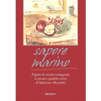 Sapore marino. Pagine di cucina romagnola in prosa e qualche verso di Marino Moretti