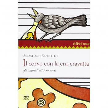 Il corvo con la cra-cravatta. Gli animali e i loro versi