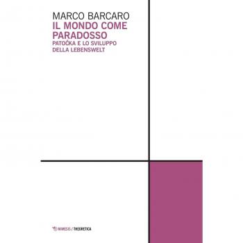 Il mondo come paradosso. Patocka e lo sviluppo della Lebenswelt