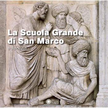 La Scuola Grande di San Marco a Venezia. Ediz. a colori