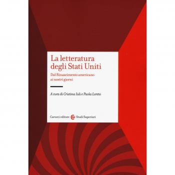 La letteratura degli Stati Uniti. Dal rinascimento americano ai nostri giorni
