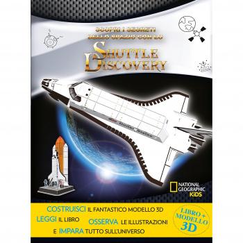 Scopri i segreti dello spazio con lo Shuttle Discovery. Ediz. a colori. Con gadget