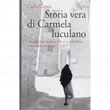 Storia vera di Carmela Iuculano. La giovane donna che si è ribellata a un clan mafioso
