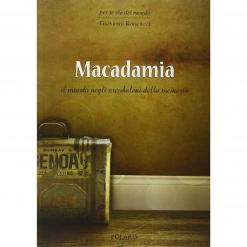 Macadamia. Il mondo negli arcobaleni della memoria