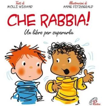 Che rabbia! Un libro per superarla. Ediz. illustrata