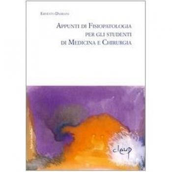 Appunti di fisiopatalogia per gli studenti di medicina e chirurgia