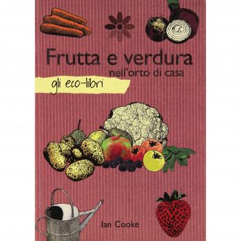 Frutta e verdura nell'orto di casa