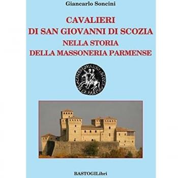 Cavalieri di San Giovanni di Scozia nella storia della massoneria parmense