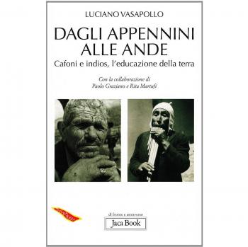 Dagli Appennini alle Ande. Cafoni e Indios, l'educazione della terra