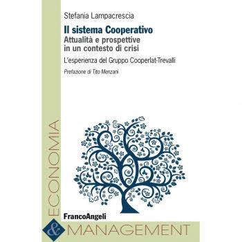 Il sistema cooperativo. Attualità e prospettive in un contesto di crisi. L'esperienza del Gruppo Cooperlat-Trevalli