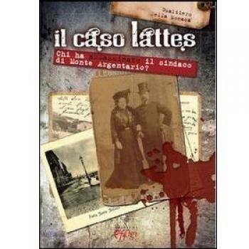 Il caso Lattes. Chi ha assassinato il sindaco di monte Argentario?