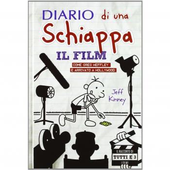 Diario di una schiappa. Il film. Come Greg è arrivato a Hollywood. Ediz. illustrata