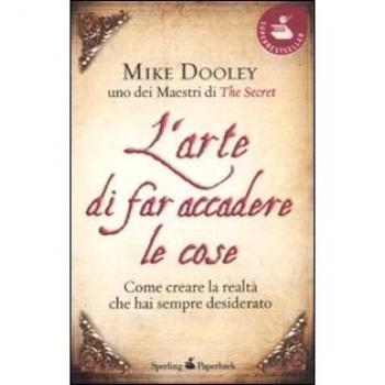 L'Arte Di Far Accadere Le Cose