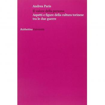 Il valore della persona. Aspetti e figure della cultura torinese tra le due guerre