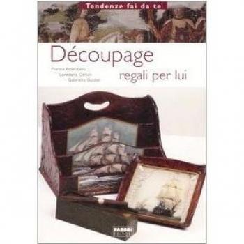 Découpage. Regali per lui