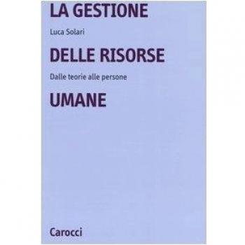La gestione delle risorse umane. Dalle teorie alle persone