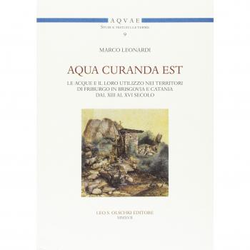 Aqua curanda est. Le acque e il loro utilizzo nei territori di Friburgo in Brisgovia e Catania dal XIII al XVI secolo