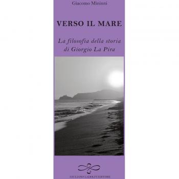 Verso il mare. La filosofia della storia di Giorgio La Pira
