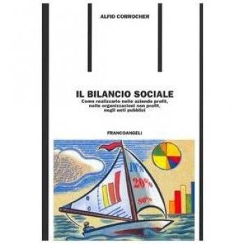 Il bilancio sociale. Come realizzarlo nelle aziende profit, nelle organizzazioni non profit, negli enti pubblici