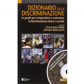 Dizionario sulla discriminazione. Le parole per comprendere e contrastare la discriminazione etnica e razziale. Con DVD