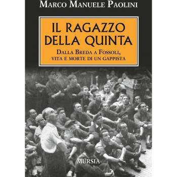 Il ragazzo della Quinta: Dalla Breda a Fossoli, vita e morte di un gappista
