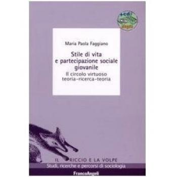 Stile di vita e partecipazione sociale giovanile. Il circolo virtuoso teoria-ricerca-teoria. Con CD-ROM